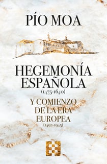 Hegemonía española y comienzo de la Era europea