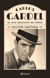 Carlos Gardel, el más uruguayo de todos