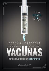 Vacunas - Verdades, mentiras y controversia