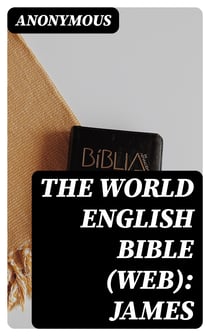 The World English Bible (WEB): James