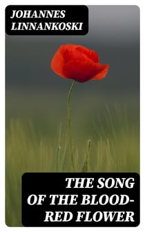The Song of the Blood-Red Flower