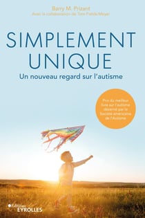 Simplement unique - Un nouveau regard sur l'autisme