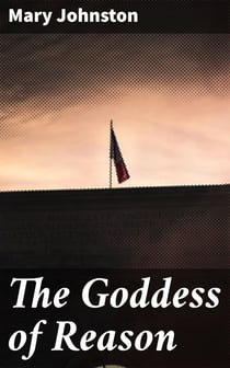 The Goddess of Reason - A Drama in Five Acts