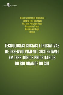 Tecnologias sociais e iniciativas de desenvolvimento sustentável em territórios prioritários do Rio Grande do Sul