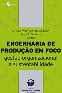 Engenharia da produção em foco - Gestão organizacional e sustentabilidade