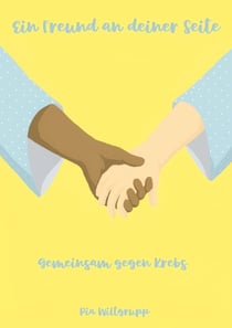 Ein Freund an deiner Seite - Gemeinsam gegen Krebs