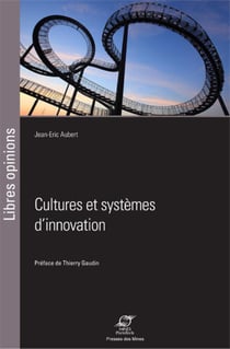 Cultures et systèmes d'innovation - Préface de Thierry Gaudin