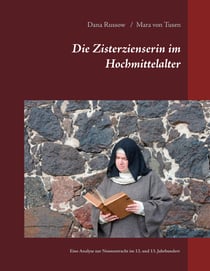 Die Zisterzienserin im Hochmittelalter - Eine Analyse zur Nonnentracht im 12. und 13. Jahrhundert