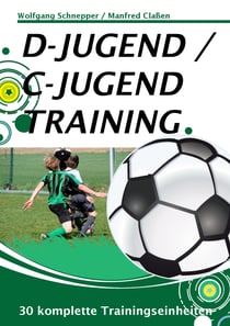 D-Jugend / C-Jugendtraining - 30 komplette Trainingseinheiten
