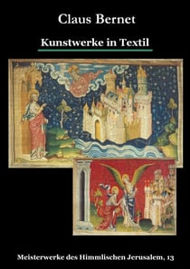 Kunstwerke in Textil - Meisterwerke des Himmlischen Jerusalem, 13