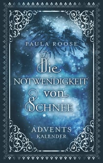 Die Notwendigkeit von Schnee - Adventskalender für Erwachsene