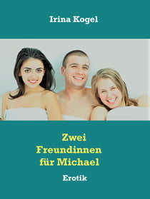 Zwei Freundinnen für Michael