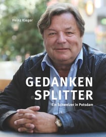 Gedankensplitter - Ein Schweizer in Potsdam