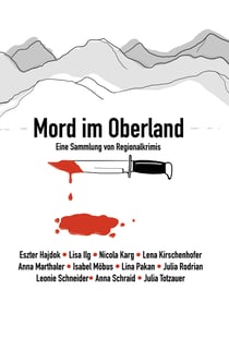 Mord im Oberland - Eine Sammlung von Regionalkrimis