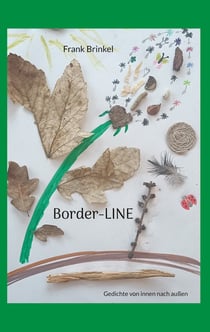 Border-LINE - Gedichte von innen nach außen