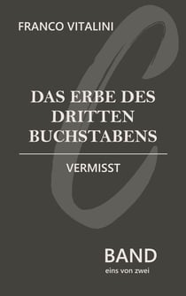 Das Erbe des dritten Buchstabens - Vermisst