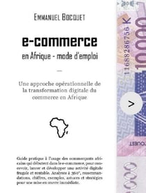 e-commerce en Afrique - mode d'emploi - Une approche opérationnelle de la transformation digitale du commerce en Afrique