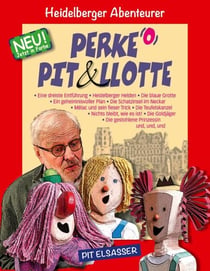 Perke, Pit und Llotte - Heidelberger Abenteurer Premium