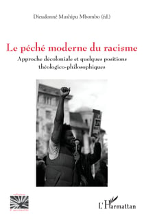 Le péché moderne du racisme - Approche décoloniale et quelques positions théologico-philosophiques