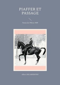 Piaffer et passage - Textes de 1932 et 1949