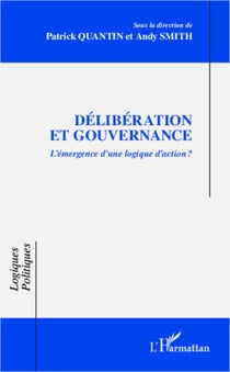 Délibération et gouvernance - L'émergence d'une logique d'action ?