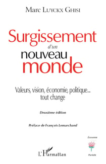 Surgissement d'un nouveau monde - Valeurs, vision, économie, politique... tout change - Deuxième édition