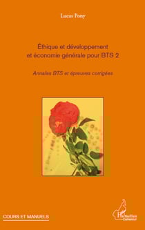 Ethique et développement et économie générale pour BTS 2 - Annales BTS et épreuves corrigées