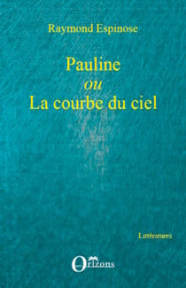 Pauline - ou la courbe du ciel