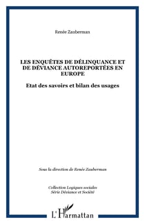 Les enquêtes de délinquance et de déviance autoreportées en Europe - Etat des savoirs et bilan des usages