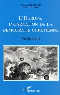 L'Europe, incarnation de la démocratie chrétienne - Un dialogue