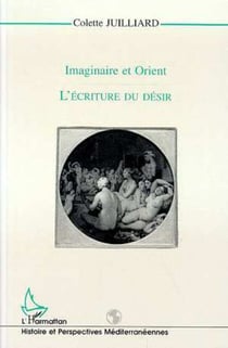 Imaginaire et Orient - L'écriture du désir