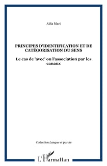 Principes d'identification et de catégorisation du sens - Le cas de "avec" ou l'association par les canaux