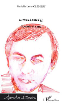 Houellebecq - Sperme et sang