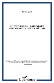 LE CAP-VERDIEN : Origines et devenir d'une langue métisse