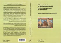 MILIEU, COLONISATION ET DEVELOPPEMENT DURABLE - Perspectives géographiques sur l'aménagement