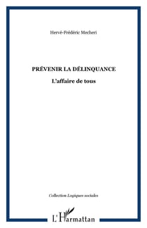 PRÉVENIR LA DÉLINQUANCE - L?affaire de tous