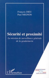 SÉCURITÉ ET PROXIMITÉ - La mission de surveillance générale de la gendarmerie