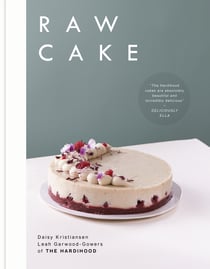 Raw Cake - 100 Beautiful, Nutritious and Indulgent Raw Sweets, Treats and Elixirs