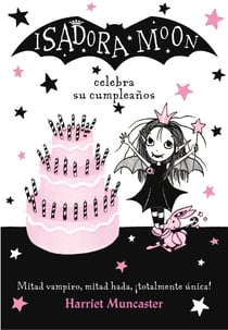 Isadora Moon 3 - Isadora Moon celebra su cumpleaños - ¡Un libro mágico con purpurina en cubierta!