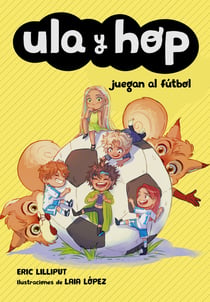 Ula y Hop juegan al fútbol
