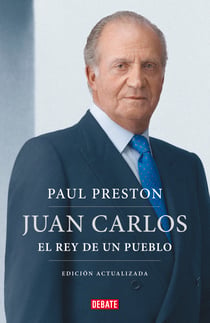 Juan Carlos I (edición actualizada) - El rey de un pueblo