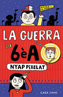Sèrie La guerra de 6èA 4 - Nyap pixelat
