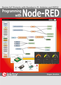 Programming with Node-RED - Design IoT Projects with Raspberry Pi, Arduino and ESP32