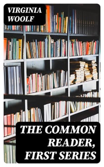 The Common Reader, First Series
