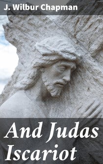 And Judas Iscariot - Together with other evangelistic addresses