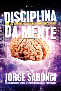 Disciplina da mente - Seja seu Diretor Interior de Autogerenciamento