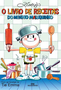 O livro de receitas do Menino Maluquinho - Com as receitas da Tia Emma