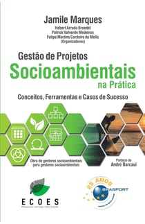Gestão de Projetos Socioambientais na Prática - conceitos, ferramentas e casos de sucesso