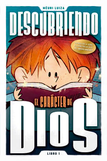 Descubriendo el carácter de Dios