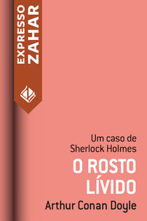 O rosto lívido - Um caso de Sherlock Holmes